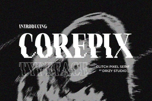 Corepix: Where Classic Serif Meets Digital Glitch